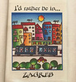 **Croatian Cooking ~ Kitchen Towel ~ "I'd rather be in...Zagreb" ~ with 'MULTISTRIPE' (Prigorje) Stripe! ONLY ONE LEFT IN STOCK!