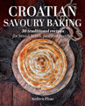 Croatian Savoury Baking Cookbook: 50 Traditional Recipes for Breads,  Burek, Pies, Pastries, & Snacks, by Andrea Pisac: YOU MUST ORDER BY CLICKING ON THE LINK IN THE DESCRIPTION!