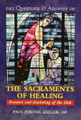 101 Questions & Answers On The Sacraments of Healing