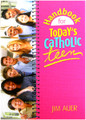 Handbook for Today's Catholic Teen by Jim Auer
