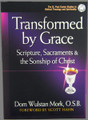 Transformed By Grace: Scripture, Sacraments and the Sonship of Christ