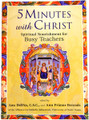 5 Minutes With Christ: Spiritual Nourishment for Busy Teachers