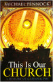 This Is Our Church - A History of Catholicism