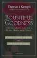 Bountiful Goodness: Spiritual Meditations For A Deeper Union With Christ