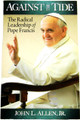 Against the Tide: The Radical Leadership of Pope Francis