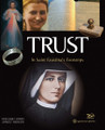 Trust
In Saint Faustina's Footsteps