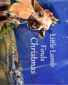 Little Lamb Finds Christmas
by Cathy Gilmore