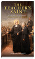 The Teacher's Saint
John Baptist De La Salle