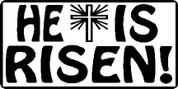He is Risen (Car Decal)