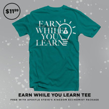 Earn While You Learn T-shirts