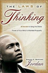 Laws of Thinking: 20 Secrets to Using the Divine Power of Your Mind to Manifest Prosperity