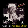 Marcello Rosa-Jass & Jazz & More-NEW CD