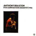 Anthony Braxton-Five Compositions (Quartet) 1986-NEW CD
