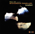 MYSTERIOUS TRAVELLER-Brazilart-DJ Moz-Art-ethno-tribal-NEW CD