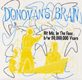 Donovan's Brain-Hit Me in the Face/50,000,000 Years-7"