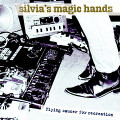 SILVIA'S MAGIC HANDS-Flying saucer for recreation-NEW CD