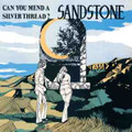 SANDSTONE-Can You Mend A Silver Thread?-'71 US PSYCH FOLK ROCK-NEW LP