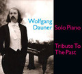 WOLFGANG DAUNER-Tribute To The Past-SOLO PIANO-NEW CD