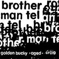 BROTHER MAN TEL-Golden Bucky/AGED-CODEK-NEW EP 12"