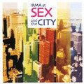 IRMA at SEX and the CITY-3CD COLLECTION-NEW CD 6225