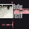 THE BROTHER FOSTER-Expect Delays-IRMA Broken Beat,Nu Jazz-NEW CD