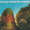 BOB SEGER-BRAND NEW MORNING-1971 acoustic album-NEW CD