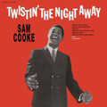 SAM COOKE-Twistin' The Night Away-SOUL CLASSIC-180gr NEW LP