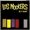 LOS MOCKERS-DO IT AGAIN!-Uruguayan GARAGE-NEW LP