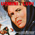 Mario Nascimbene-Uomini e Lupi/Men and Wolves-'56 OST-NEW CD