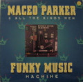 Maceo Parker & All The Kings Men-Funky Music Machine-NEW LP