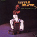 Little Beaver-When Was The Last Time-soul funkguitar-NEW LP