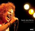 SARAH JANE MORRIS-AFTER ALL THESE YEARS-1983-2005 COMPILATION-NEW 2CD