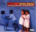 Sister Bossa Vol.1-Cool Jazzy Cuts With A Brazilian-CD