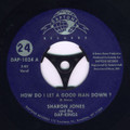 Sharon Jones Dap-Kings-How Do I Let A Good Man Down-7"