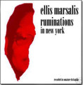 Ellis Marsalis-Ruminations in New York-solo piano- CD