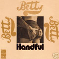 BETTY-Handful-USA '71-Hard-Psychedelic-NEW CD