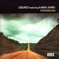 LEGATO feat.Karen Jones-Wonderland-IRMA-Soulful Funky Jazzy-NEW CD