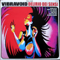 Vibravoid-Delirio Dei Sensi-'13 Italian Psychedelic Space Rock-NEW LP GREEN