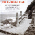 PACHINKO FAKE-Claustrophobia and Other Joys-german Independent Scene-NEW CD