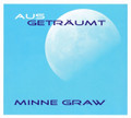 Minne Graw-AusGeträumt-(Ougenweide)-NEW CD