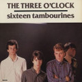 The Three O'Clock-Sixteen Tambourines-'83 POP ROCK-NEW LP