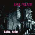 PAUL ROLAND-Bates motel-gothic-spaced-out psych-NEW LP