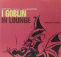 I Goblin-In Lounge: Death Dies (Film Version-Part 1) / Suspiria-NEW 7"