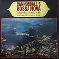 Cannonball Adderley/Bossa Rio Sextet Of Brazil-Cannonball's Bossa Nova-LP