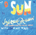 Jonathan Richman-O Sun/Wait, Wait-NEW 7" SINGLE