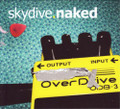 Skydive.Naked-Overdive-Rock, Grunge-NEW CD