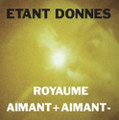 Etant Donnes-Royaume/Aimant+Aimant-90s Experimental,Abstract-NEW LP