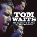 Tom Waits-My Father's Place 1977 Radio Broadcast-NEW CD