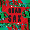 Quad Sax-Quad Sax-Abstract,Avant-garde Jazz,Future Jazz,Free Jazz-NEW LP