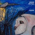 DODSON AND FOGG-​ROAMING-UK Acid Prog Folk-NEW CD